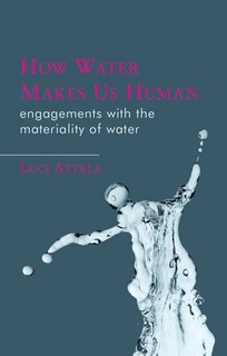 Couverture_How Water Makes Us Human