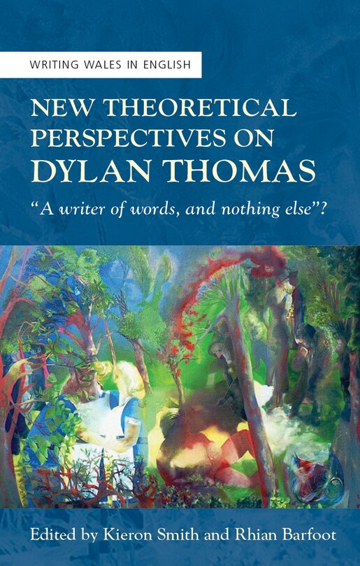 Couverture_New Theoretical Perspectives on Dylan Thomas