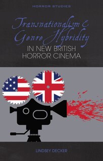 Couverture_Transnationalism And Genre Hybridity In New British Horror Cinema
