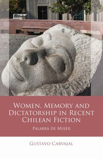 Couverture_Women, Memory And Dictatorship In Recent Chilean Fiction