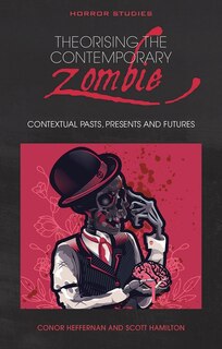 Front cover_Theorising The  Contemporary Zombie