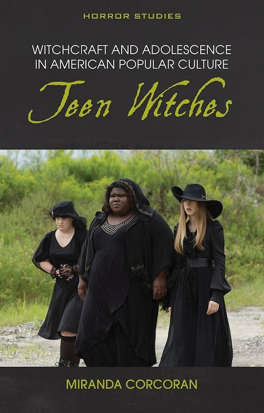 Front cover_Witchcraft And Adolescence In American Popular Culture