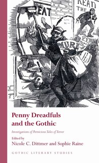 Front cover_Penny Dreadfuls and the Gothic