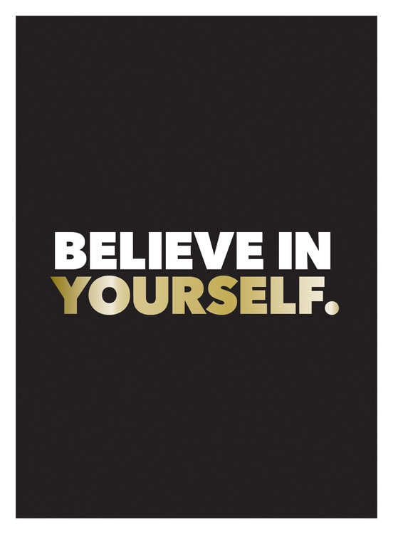 Believe In Yourself: Positive Quotes And Affirmations For A More Confident You