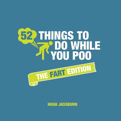 Front cover_52 Things To Do While You Poo - The Fart Edition