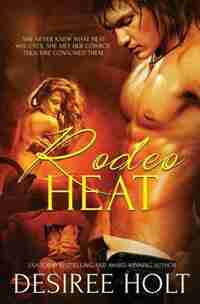 Rodeo Heat by Desiree Holt