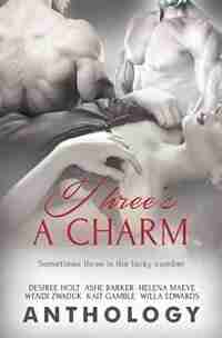 Three's a Charm by Desiree Holt