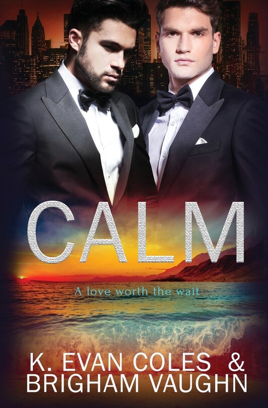 Calm: A love worth the wait