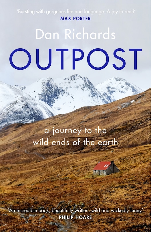 Outpost: A Journey To The Wild Ends Of The Earth