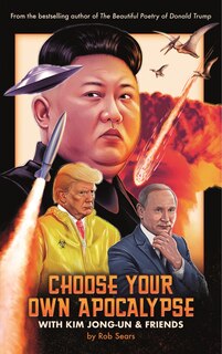 Couverture_Choose Your Own Apocalypse With Kim Jong-un & Friends