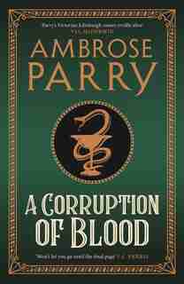A Corruption Of Blood: The latest Raven and Fisher Mystery by Ambrose Parry