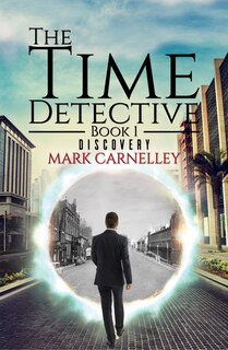 Front cover_The Time Detective - Book 1 - Discovery