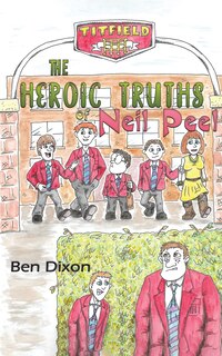Front cover_The Heroic Truths Of Neil Peel