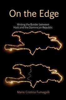 Front cover_On the Edge: Writing the Border between Haiti and the Dominican Republic