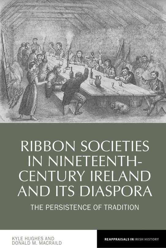 Front cover_Ribbon Societies in Nineteenth-Century Ireland and its Diaspora
