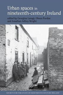 Couverture_Urban Spaces in Nineteenth-Century Ireland