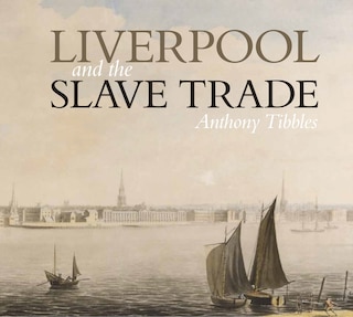Front cover_Liverpool and the Slave Trade