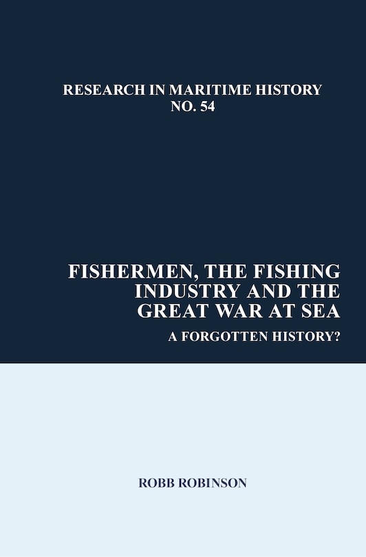 Front cover_Fishermen, the Fishing Industry and the Great War at Sea