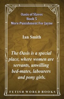 Couverture_Oasis Of Slaves Book 5 - More Punishment For Jayne
