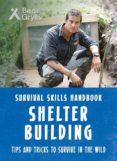 Front cover_Shelter Building Survival Skills Handbook