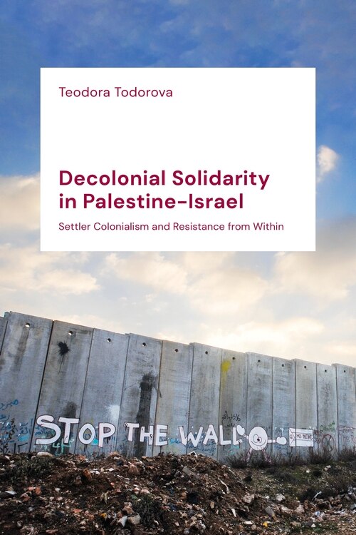 Couverture_Decolonial Solidarity In Palestine-israel