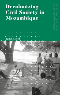 Front cover_Decolonizing Civil Society In Mozambique