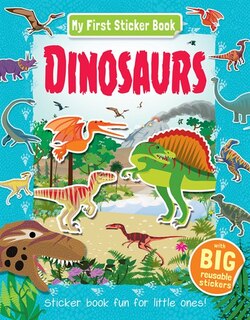 My First Sticker Book Dinosaurs: Sticker Book Fun For Little Ones!