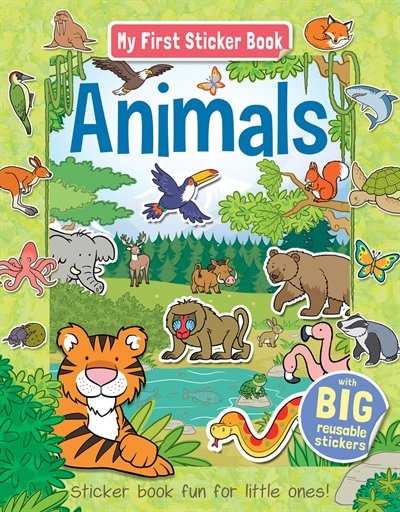 My First Sticker Book Animals: Sticker Book Fun For Little Ones!