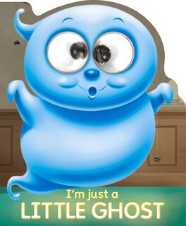 I'm Just A Little Ghost