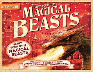 PAINT YOUR OWN MAGICAL BEASTS