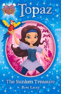 Front cover_Princess Pirates Book 1: Topaz The Sunken Treasure