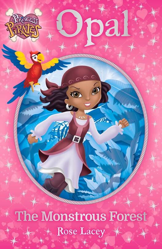 Front cover_Princess Pirates Book 3: Opal The Monstrous Forest