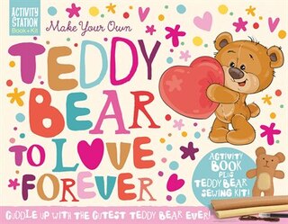 MAKE YOUR OWN TEDDY BEAR