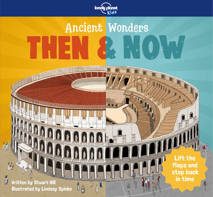 Front cover_Lonely Planet Ancient Wonders - Then & Now 1 1st Ed.