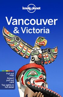 Front cover_Lonely Planet Vancouver & Victoria 8 8th Ed.