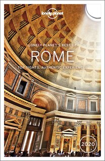 Lonely Planet Best Of Rome 2020 4 4th Ed.: Top Sights, Authentic Experiences