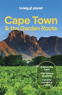 Front cover_Lonely Planet Cape Town & the Garden Route 10 10th Ed.