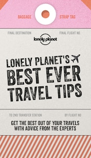 Front cover_Lonely Planet's Best Ever Travel Tips 2 2nd Ed.