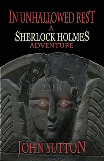 Couverture_In Unhallowed Rest - A Sherlock Holmes Adventure