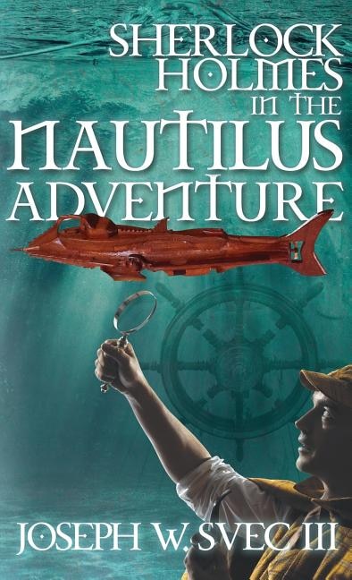 Front cover_Sherlock Holmes in the Nautilus Adventure