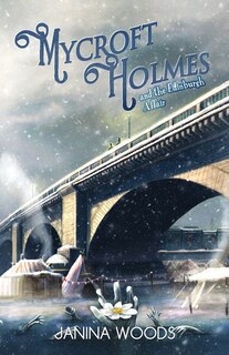 Front cover_Mycroft Holmes and The Edinburgh Affair