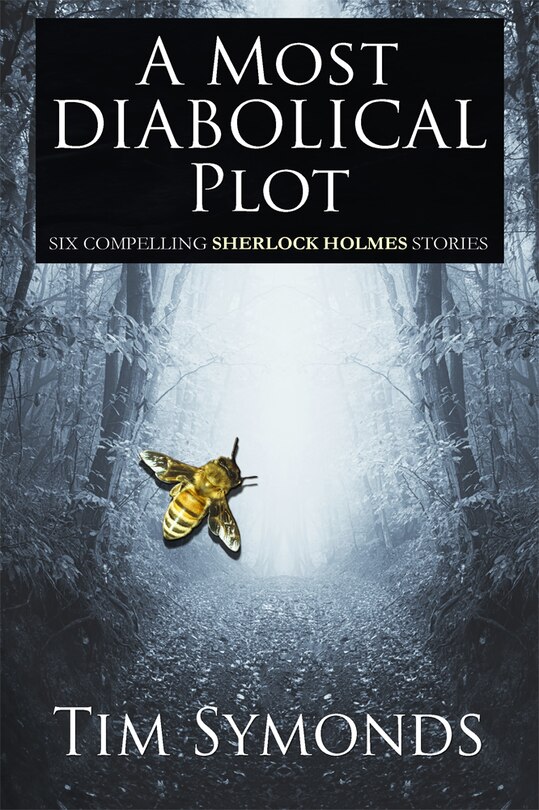 Front cover_A Most Diabolical Plot - Six Compelling Sherlock Holmes Cases