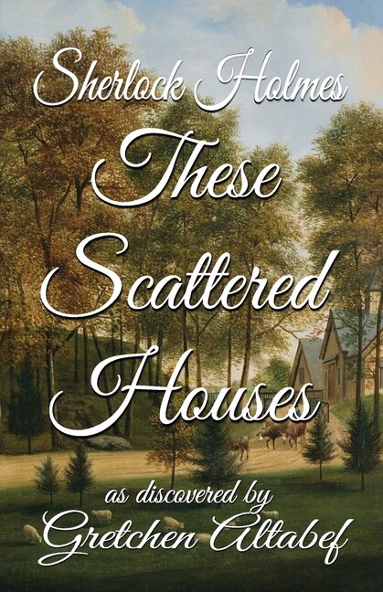 Couverture_Sherlock Holmes These Scattered Houses