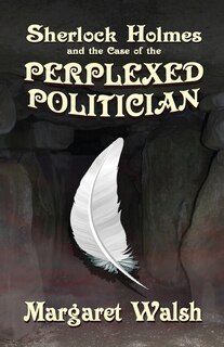 Front cover_Sherlock Holmes And The Case Of The Perplexed Politician