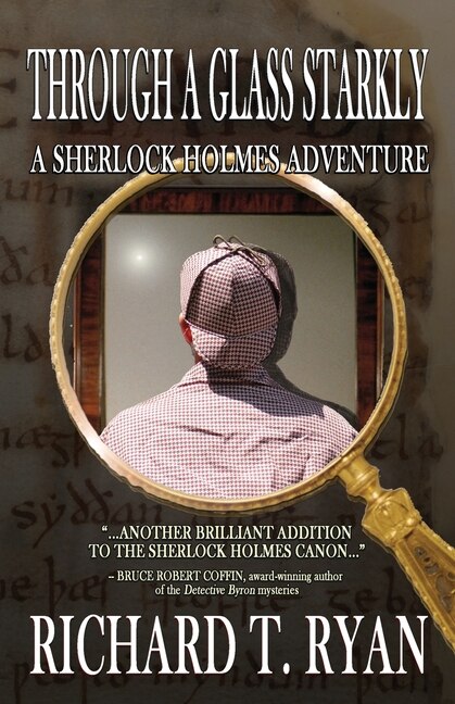 Through A Glass Starkly: A Sherlock Holmes Adventure