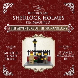 Front cover_The Adventure of The Six Napoleons - The Adventures of Sherlock Holmes Re-Imagined