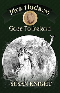 Front cover_Mrs Hudson Goes To Ireland