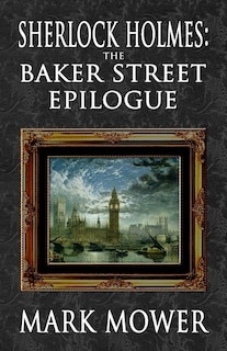 Front cover_Sherlock Holmes - The Baker Street Epilogue