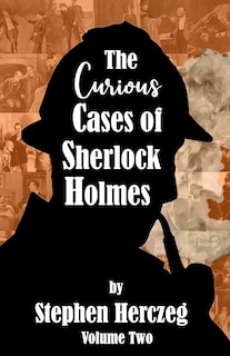 Front cover_The Curious Cases Of Sherlock Holmes - Volume Two