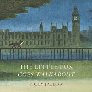 Front cover_The Little Fox Goes Walkabout